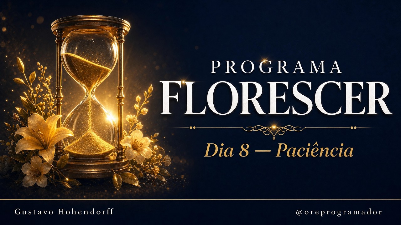 Dia 8: Paciência